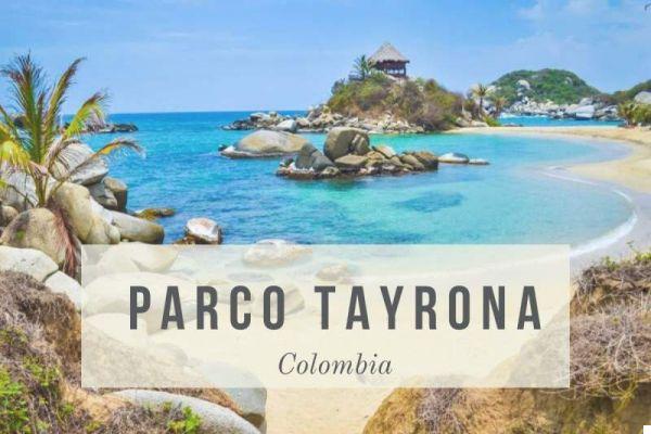 Parque Tayrona: qué ver, cómo visitarlo y consejos útiles